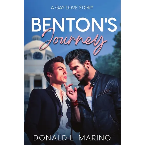 Benton's Journey: A Gay Love Story - Paperback