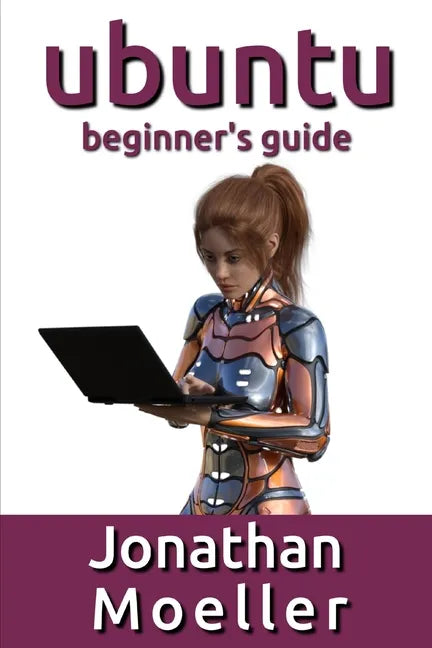 The Ubuntu Beginner's Guide - Paperback