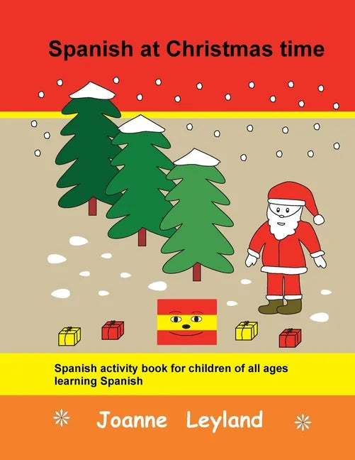 Spanish at Christmas time: Spanish activity book for children of all ages learning Spanish - Paperback