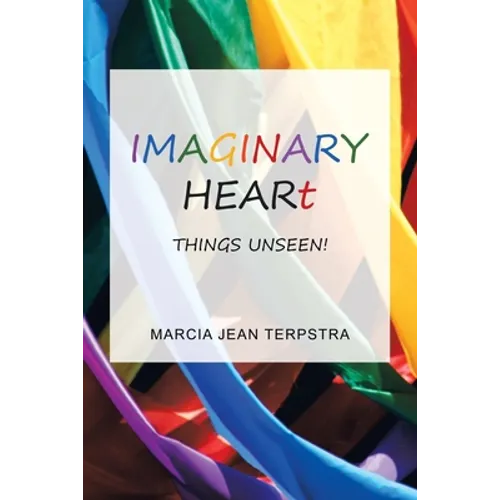 Imaginary Heart: Things Unseen! - Paperback
