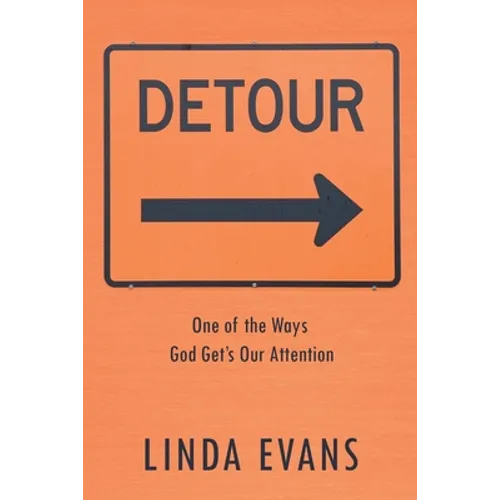 Detour: One of the Ways God Gets Our Attention - Paperback