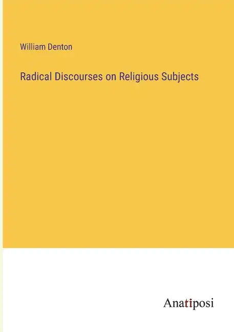 Radical Discourses on Religious Subjects - Paperback