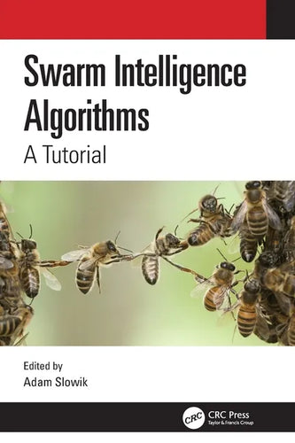 Swarm Intelligence Algorithms: A Tutorial - Paperback