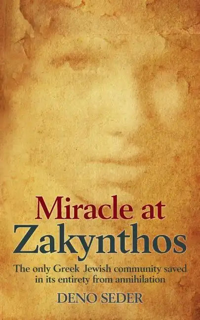 Miracle at Zakynthos: The Only Greek Jewish Community Saved in its Entirety from Annihilation - Paperback