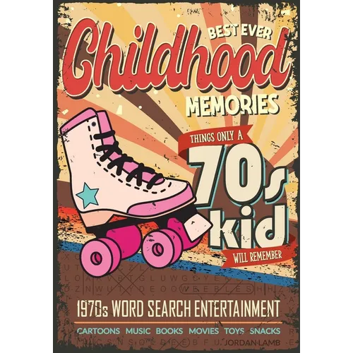 Best Ever Childhood Memories 1970s Word Search Entertainment: Things Only A 70s Kid Will Remember Word Search Book for Adults - Paperback