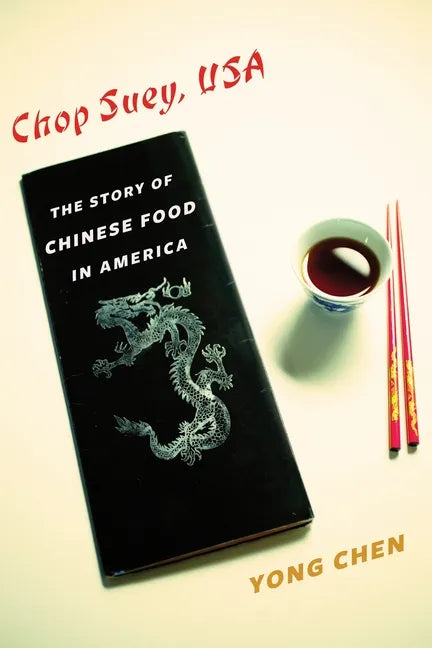 Chop Suey, USA: The Story of Chinese Food in America - Paperback