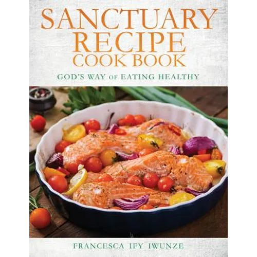 sanctuary recipe cook book - Paperback