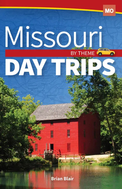 Missouri Day Trips by Theme - Paperback