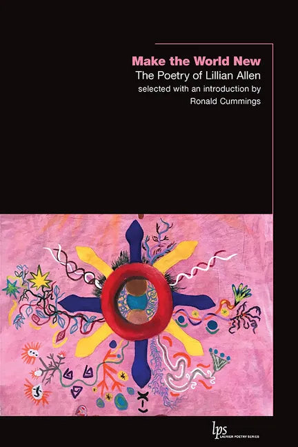 Make the World New: The Poetry of Lillian Allen - Paperback