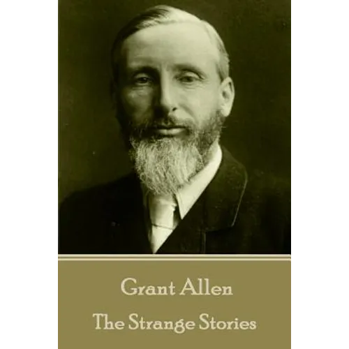 Grant Allen - The Strange Stories - Paperback