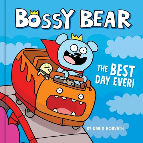 Bossy Bear: The Best Day Ever! - Hardcover