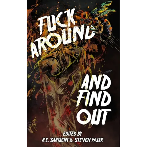 Fuck Around and Find Out - Hardcover
