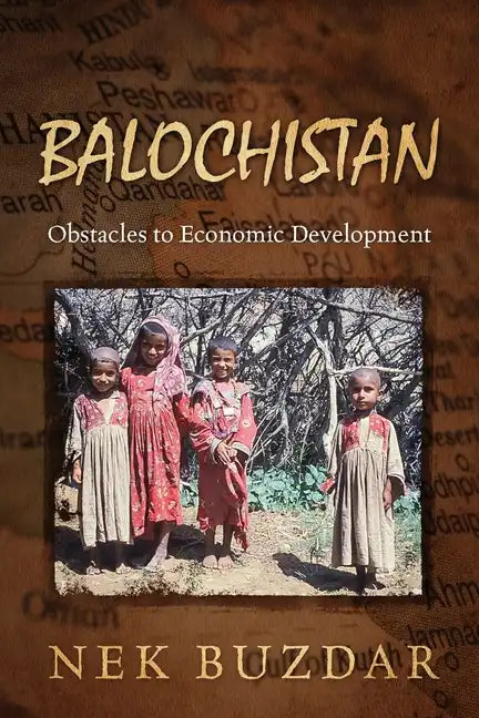 Balochistan: Obstacles to Economic Development - Paperback