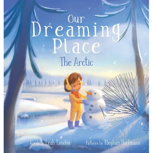Our Dreaming Place: The Arctic - Hardcover