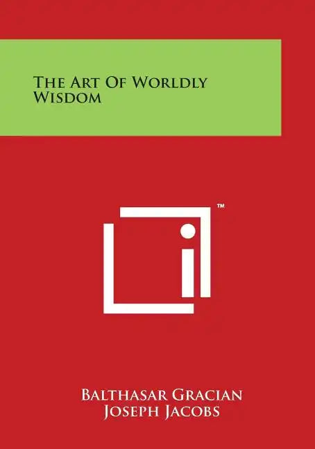 The Art of Worldly Wisdom - Paperback