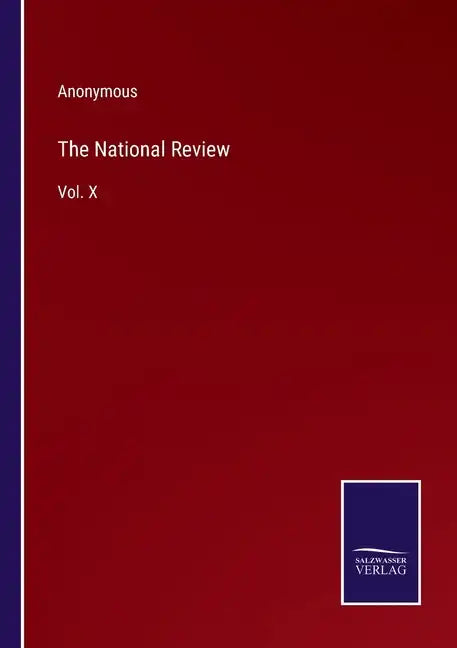 The National Review: Vol. X - Paperback