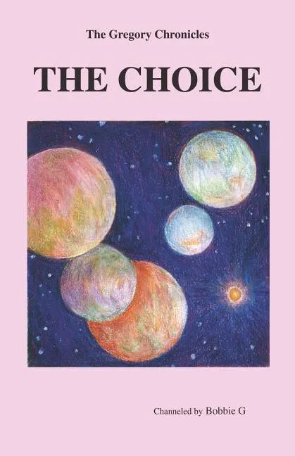 The Gregory Chronicles: The Choice - Paperback