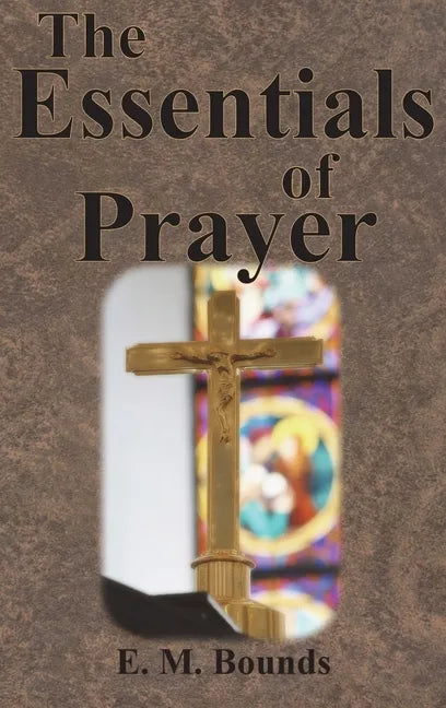 The Essentials of Prayer - Hardcover