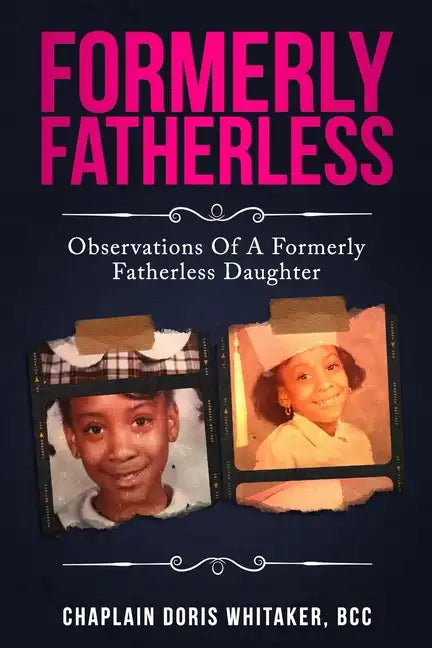 Formerly Fatherless: Observations of A Formerly Fatherless Daughter - Paperback