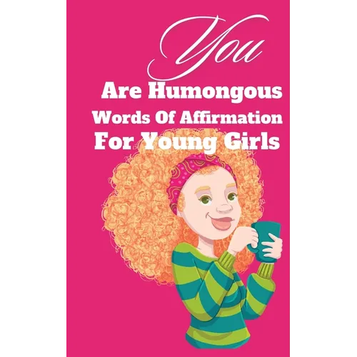 You Are Humongous Affirmation For Young Girls - Paperback