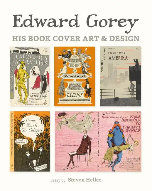 Edward Gorey: His Book Cover Art & Design - Hardcover
