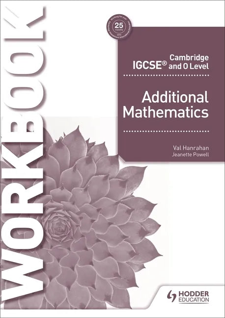 Cambridge IGCSE and O Level Additional Mathematics Workbook: Hodder Education Group - Paperback