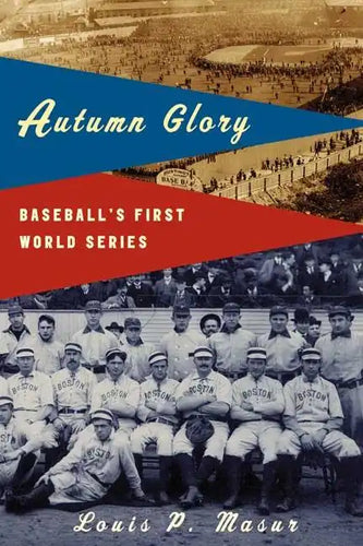 Autumn Glory: Baseball's First World Series - Paperback