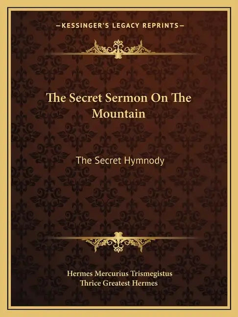 The Secret Sermon on the Mountain: The Secret Hymnody - Paperback
