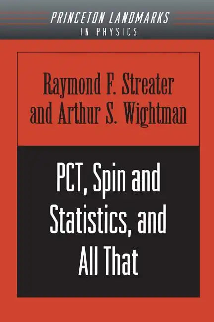 Pct, Spin and Statistics, and All That - Paperback
