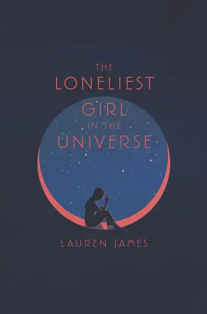 The Loneliest Girl in the Universe - Hardcover
