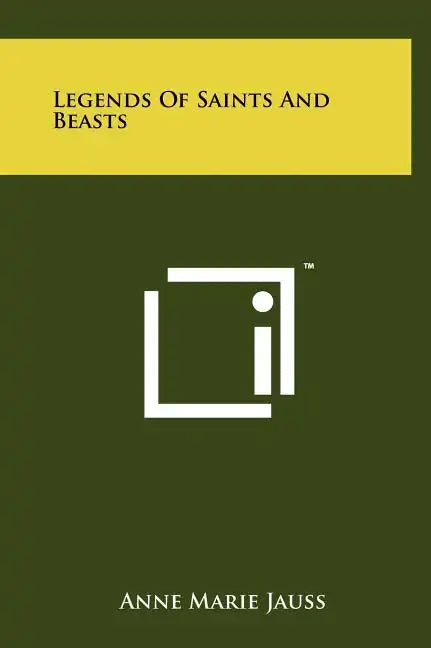 Legends Of Saints And Beasts - Hardcover