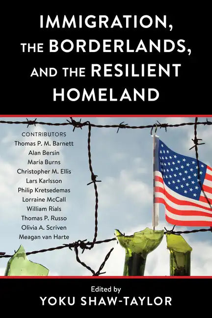 Immigration, the Borderlands, and the Resilient Homeland - Paperback