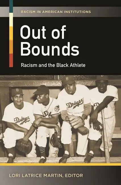 Out of Bounds: Racism and the Black Athlete - Hardcover