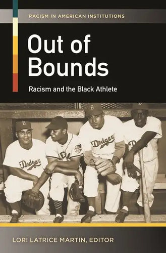 Out of Bounds: Racism and the Black Athlete - Hardcover