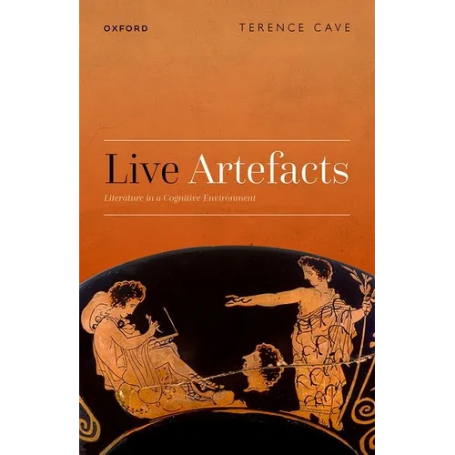 Live Artefacts: Literature in a Cognitive Environment - Hardcover