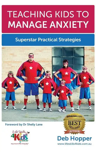 Teaching Kids to Manage Anxiety: Superstar Practical Strategies - Hardcover
