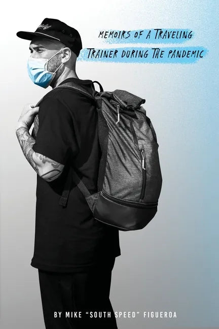 Memoirs of a traveling trainer during the pandemic - Paperback