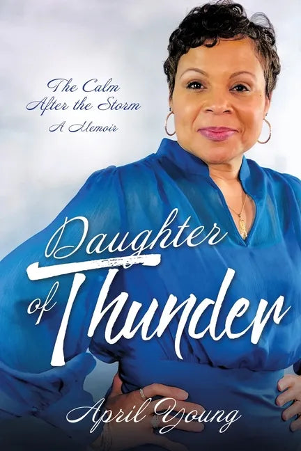 Daughter of Thunder: The Calm After the Storm A Memoir - Paperback