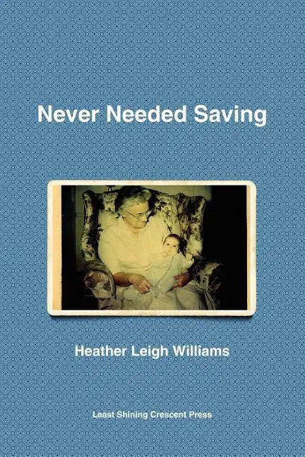 Never Needed Saving - Paperback