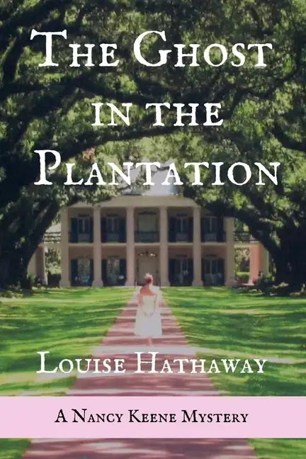 The Ghost in the Plantation: A Nancy Keene Mystery - Paperback