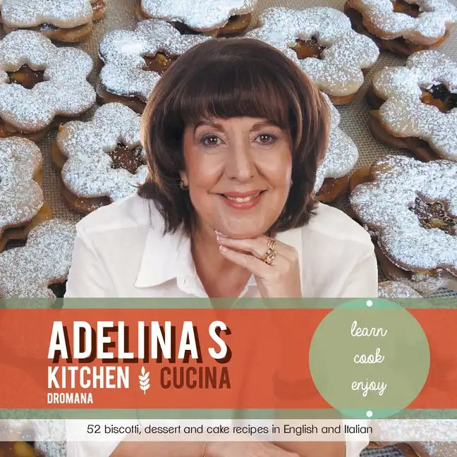 Adelina's Kitchen Dromana: Learn Cook Enjoy - Paperback