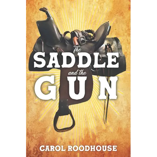 The Saddle and the Gun - Paperback