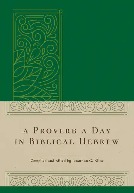 A Proverb a Day in Biblical Hebrew - Hardcover