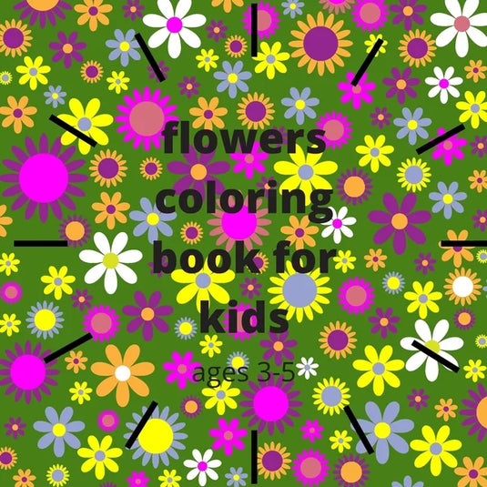 flowers coloring book for kids ages 3-5 - Paperback