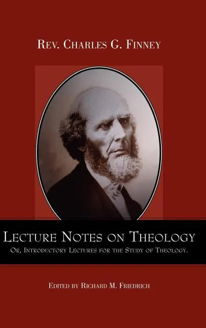 Lecture Notes on Theology; Or, Introductory Lectures for the Study of Theology. - Hardcover