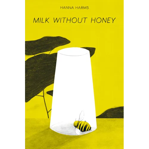 Milk Without Honey - Hardcover