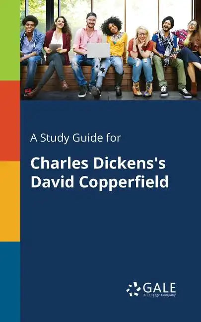 A Study Guide for Charles Dickens's David Copperfield - Paperback