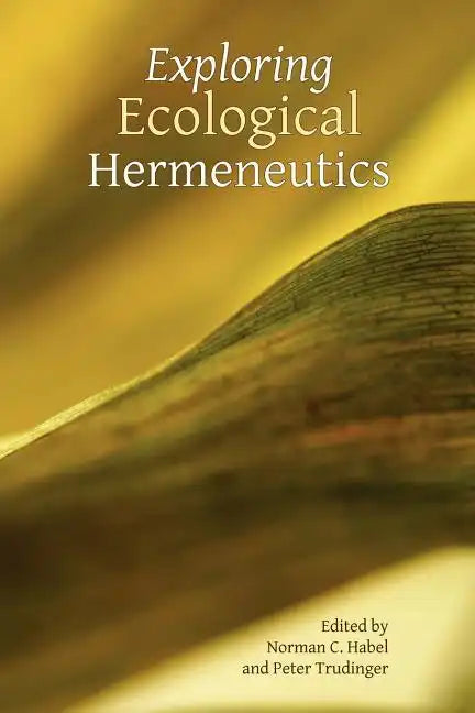 Exploring Ecological Hermeneutics - Paperback