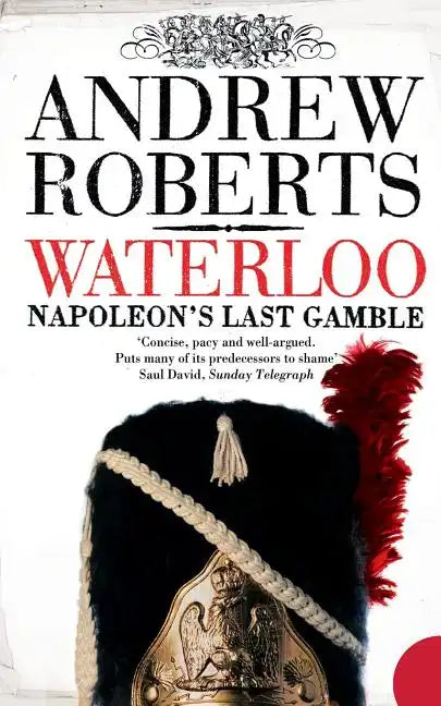 Waterloo: Napoleon's Last Gamble - Paperback