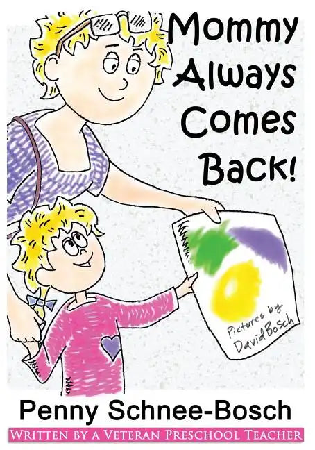 Mommy Always Comes Back - Paperback